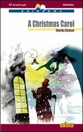 A Christmas Carol. Level A2. Elementary. Rainbows readers. Con CD Audio. Con espansione online