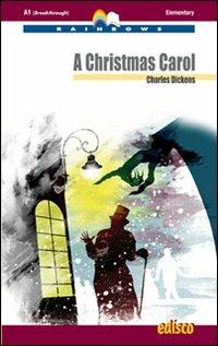 A Christmas Carol. Level A2. Elementary. Rainbows readers. Con CD Audio. Con espansione online - Charles Dickens - Libro EDISCO 2020 | Libraccio.it