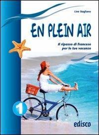 En plein air. Il ripasso di francese per le tue vacanze. Con CD Audio. Vol. 1 - Line Stagliano - Libro EDISCO 2011 | Libraccio.it