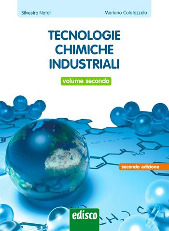 Tecnologie chimiche industriali. Per gli Ist. tecnici e professionali. Vol. 2 - Silvestro Natoli, Mariano Calatozzolo - Libro EDISCO 2013 | Libraccio.it
