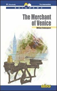 The merchant of Venice. Level B1. Pre-intermediate. Rainbows readers. Con CD Audio. Con espansione online - William Shakespeare - Libro EDISCO 2012 | Libraccio.it