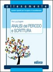 Analisi del periodo e scrittura. Allenamente, quaderni operativi per il recupero e il consolidamento. Con espansione online