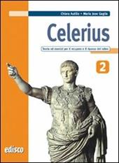 Celerius. Teoria ed esercizi per il recupero e il ripasso del latino. Con materiali per il docente. Con espansione online. Vol. 2