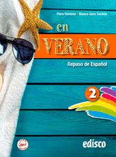 En verano. Repaso de espanol. Per la Scuola media. Con espansione online. Vol. 2
