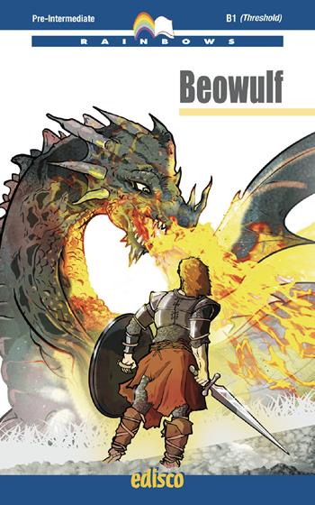 Beowulf. Level B1 pre-intermediate. Rainbows readers. Con CD-Audio - Cristina Gioli - Libro EDISCO 2021, Rainbows | Libraccio.it
