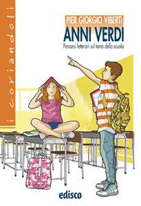 Image of Anni verdi. Percorsi letterari sul tema della scuola. Con espansi...