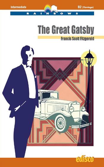 The great gatsby. Level B2. Intermediate. Rainbows readers. Con CD-Audio - Francis Scott Fitzgerald - Libro EDISCO 2021 | Libraccio.it