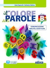 Colore delle parole. Per la Scuola media. Con e-book. Con espansione online. Vol. 2: Comunicazione, abilità e scrittura