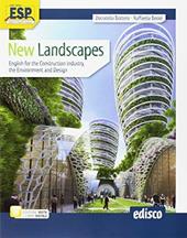 New landscapes. English for the construction industry, the environment and design. Con e-book. Con espansione online