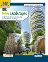 New landscapes. English for the construction industry, the environment and design. Con e-book. Con espansione online