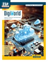 Digiworld. English for electronics, electrotechnology, automation and ICT. Con e-book. Con espansione online