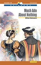Much ado about nothing. Level B2. Con e-book. Con espansione online