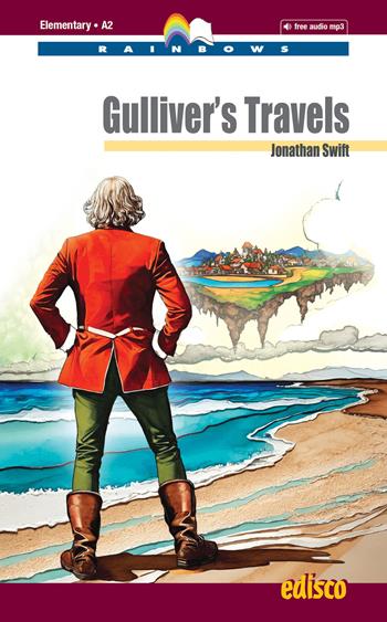 Gulliver's travels. Level A2. Elementary. Rainbows readers. Con audio - Jonathan Swift, AIMO ROSSANA - Libro EDISCO 2025 | Libraccio.it