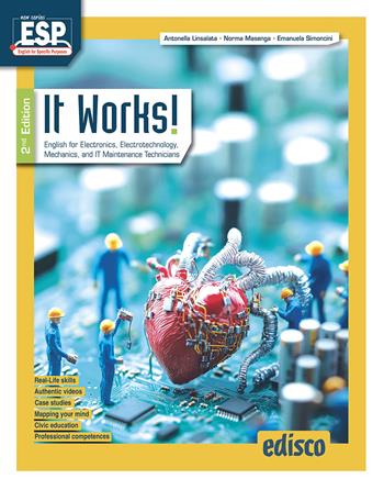 It works! 2nd edition. English for electronics, electrotechnology, mechanics and it maintenance tec. Per le Scuole superiori. - Antonella Linsalata, Norma Masenga, Emanuela Simoncini - Libro EDISCO 2026 | Libraccio.it