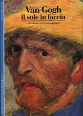 Van Gogh. Il sole in faccia