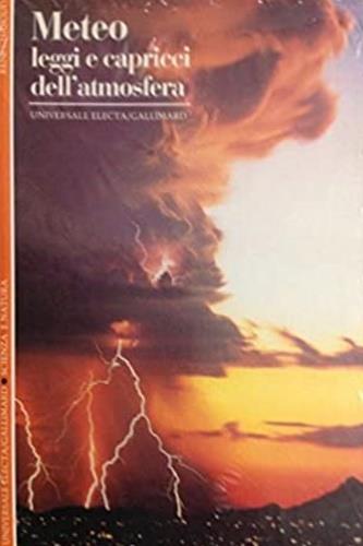 Meteo. Leggi e capricci dell'atmosfera - René Chaboud - Libro Electa Gallimard 1996, Storia e civiltà | Libraccio.it