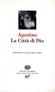 La città di Dio - Agostino (sant') - Libro Einaudi 1997, Biblioteca della Pléiade | Libraccio.it
