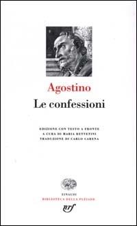 Le confessioni - Agostino (sant') - Libro Einaudi 2000, Biblioteca della Pléiade | Libraccio.it