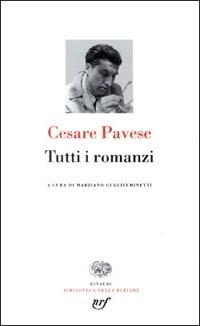 Tutti i romanzi - Cesare Pavese - Libro Einaudi 2000, Biblioteca della Pléiade | Libraccio.it