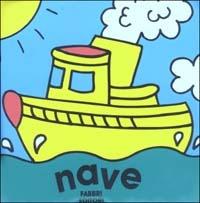 La nave. Ediz. illustrata. Con gadget - Simon Abbott - Libro Fabbri 1999, Libri gioco | Libraccio.it