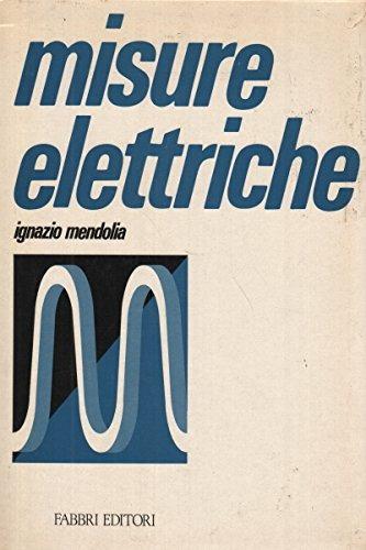 Misure elettriche. - Ignazio Mendolia - Libro Fabbri 1970 | Libraccio.it