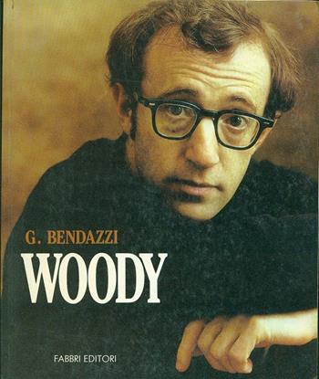 Woody - Giannalberto Bendazzi - Libro Fabbri 1989 | Libraccio.it