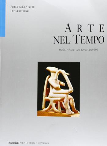 Arte nel tempo. Ediz. blu. Vol. 1\1 - Pierluigi De Vecchi, Elda Cerchiari Necchi - Libro Bompiani 2000 | Libraccio.it