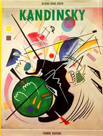 Kandinsky - Jelena Hahl Koch - Libro Fabbri 1993, Fabbri. Arte varia | Libraccio.it