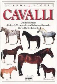 Cavalli. Ediz. illustrata - Elwyn Hartley Edwards - Libro Fabbri 1994, Guarda e scopri | Libraccio.it