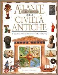 Atlante illustrato delle civiltà antiche - Anne Millard - Libro Fabbri 2000, Atlanti illustrati. 8-12 anni | Libraccio.it