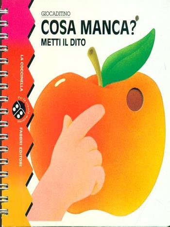 Cosa manca?  - Libro Fabbri 1995, Giocaditino | Libraccio.it