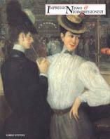Impressionismo e neoimpressionisti. Catalogo della mostra (Venezia, 2 settembre-11 dicembre 1994)  - Libro Rizzoli 1994, Fabbri. Cataloghi d'arte | Libraccio.it
