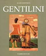 Gentilini - Alain Jouffroy - Libro Rizzoli 1996, Fabbri. Arte varia | Libraccio.it