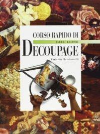 Découpage - Mariarita Macchiavelli - Libro Fabbri 1997, Corso rapido di... | Libraccio.it