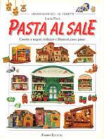 Pasta al sale. Casette e negozi - Lucia Pazzi - Libro Fabbri 1997, Grandi manuali. Oggetti | Libraccio.it