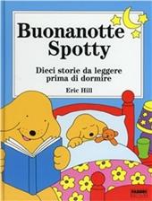 Buonanotte Spotty. Ediz. illustrata