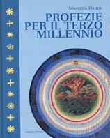 Profezie per il terzo millennio - Marcella Danon - Libro Rizzoli 1998, Fabbri. Arte varia | Libraccio.it