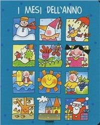 I mesi dell'anno - Nicoletta Costa - Libro Fabbri 1998, Piccoli di Nicoletta Costa | Libraccio.it
