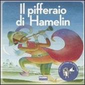 Il pifferaio di Hamelin. Con CD Audio