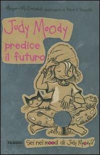 Judy Moody predice il futuro - Megan McDonald - Libro Fabbri 2004 | Libraccio.it