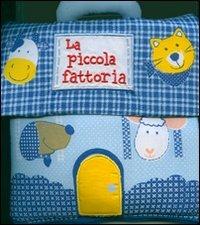 La piccola fattoria. Ediz. illustrata - Francesca Ferri - Libro Fabbri 2004, Libracchiotti | Libraccio.it