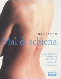 Mal di schiena - John Tanner - Libro Fabbri 2004 | Libraccio.it