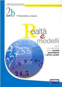 Realtà e modelli. Volume 2A-2B. Per la Scuola media - Gilda Flaccavento Romano - Libro Fabbri 2004 | Libraccio.it