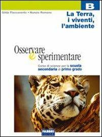Osservare e sperimentare. Tomi A-B-C. Con Materiali. Per la Scuola media - Gilda Flaccavento Romano, Nunzio Romano - Libro Fabbri 2004 | Libraccio.it