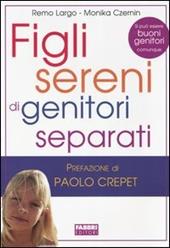 Figli sereni di genitori separati