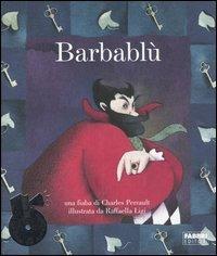 Barbablù. Con CD Audio - Charles Perrault - Libro Fabbri 2004, Fiabe da ascoltare | Libraccio.it