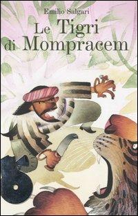 Le tigri di Mompracem. Con 2 CD Audio - Emilio Salgari - Libro Fabbri 2004, Classici da ascoltare | Libraccio.it