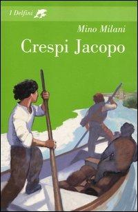 Crespi Jacopo - Mino Milani - Libro Fabbri 2004, I delfini | Libraccio.it