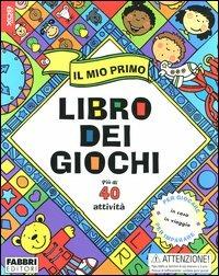 Il mio primo libro dei giochi. Con gadget - Shereen G. Rutman, Julia Clough - Libro Fabbri 2004 | Libraccio.it