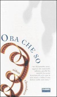 Ora che so - Aidan Chambers - Libro Fabbri 2004, Contrasti | Libraccio.it